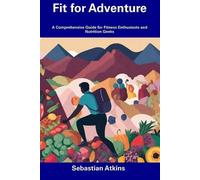 Sebastian Atkins Fit for Adventure (Tascabile)
