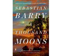Sebastian Barry A Thousand Moons (Tascabile)