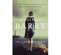 Sebastian Barry On Canaan's Side (Tascabile)