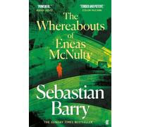 Sebastian Barry The Whereabouts of Eneas McNulty (Tascabile)