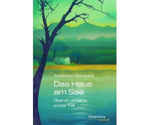 Sebastian Bened Das Haus am See: Oberst Johams erster Fall (Klingenb (Tascabile)