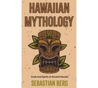 Sebastian Berg Hawaiian Mythology (Tascabile)