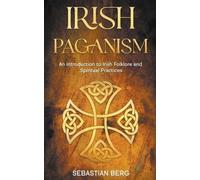 Sebastian Berg Irish Paganism (Tascabile)