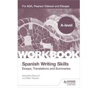 Sebastian Bianc A-level Spanish Writing Skills: Essays, Translation (Tascabile)