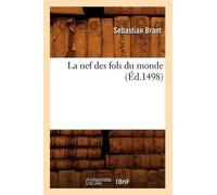 Sebastian Brant La Nef Des Fols Du Monde (Éd.1498) (Tascabile) Litterature