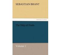 Sebastian Brant The Ship of Fools, Volume 1 (Tascabile)