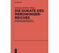 Sebastian Brather Die Dukate des Merowingerreiches (Copertina rigida)