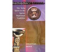 Sebastian Brock The Holy Spirit in the Syrian Baptismal Tradi (Copertina rigida)
