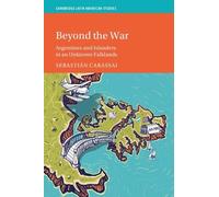 Sebastián Carassai Beyond the War (Tascabile) Cambridge Latin American Studies