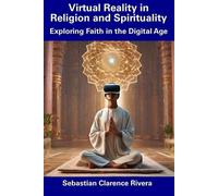 Sebastian Clarence River Virtual Reality in Religion and Spiritualit (Tascabile)
