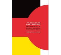 Sebastian Conrad The Quest for the Lost Nation (Copertina rigida)