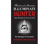 Sebastian Drechsler Adam Weishaupt and The Eye of Horus (Tascabile)