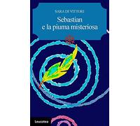 Sebastian e la piuma misteriosa