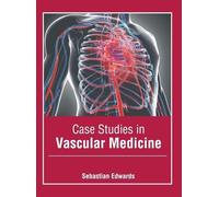 Sebastian Edwards Case Studies in Vascular Medicine (Copertina rigida)
