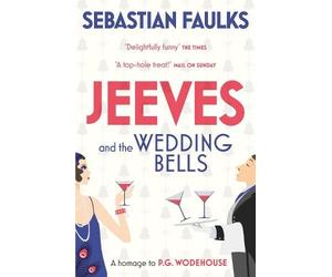 Sebastian Faulks Jeeves and the Wedding Bells (Tascabile)