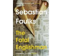 Sebastian Faulks The Fatal Englishman (Tascabile)