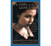 Sebastian Faulks The Girl at the Lion d'Or (Tascabile) Vintage International