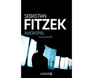 Sebastian Fitze Amokspiel: Psychothriller Packender Nervenkitzel v (Tascabile)