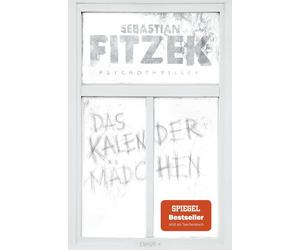 Sebastian Fitze Das Kalendermädchen: Psychothriller Der Thriller-B (Tascabile)