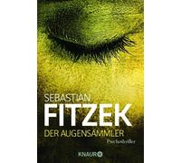 Sebastian Fitzek Der Augensammler: Psychothriller (Tascabile)