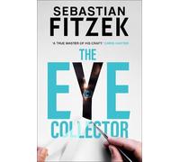 Sebastian Fitzek The Eye Collector (Tascabile)