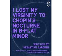 Sebastian Gardn 'I Lost My Virginity to Chopin's Nocturne in B-Flat (Tascabile)