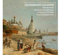 Sebastian Georg Les Barbares Galantes: Meisterwerke Deutscher Komponisten I (CD)