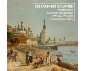 Sebastian Georg Les Barbares Galantes: Meisterwerke Deutscher Komponisten I (CD)