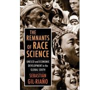 Sebastián Gil-Riaño The Remnants of Race Science (Copertina rigida)