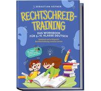 Sebastian Häfne Rechtschreibtraining - Das Workbook für 5. / 6. Klas (Tascabile)