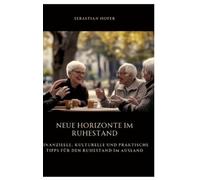 Sebastian Hofer Neue Horizonte im Ruhestand (Copertina rigida)