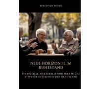 Sebastian Hofer Neue Horizonte im Ruhestand (Tascabile)