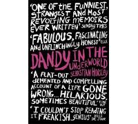 Sebastian Horsley Dandy in the Underworld (Tascabile)