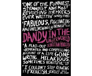 Sebastian Horsley Dandy in the Underworld (Tascabile)