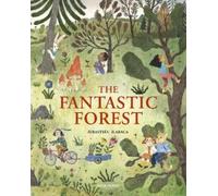 Sebastian Ilabaca The Fantastic Forest (Copertina rigida)