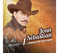 Sebastian, Joan - Mis Numero 1: Gracias Por Tanto Amor