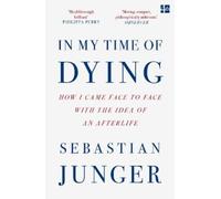 Sebastian Junger In My Time of Dying (Tascabile)