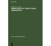 Sebastian K. Saumjan Principles of Structural Linguistics (Copertina rigida)