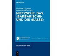 Sebastian Kaufman Nietzsche, das ›Barbarische‹ und die ›Rasse (Copertina rigida)