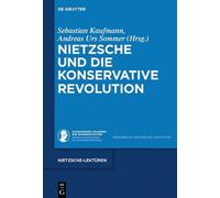 Sebastian Kaufmann Nietzsche und die Konservative Revolution (Copertina rigida)