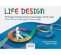 Sebastian Kernb Life Design: Mit Design Thinking, Positiver Psycholo (Tascabile)