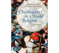 Sebastian Kim Kirsteen Kim Christianity as a World Religion (Tascabile)