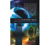 Sebastian Kim Theology in the Public Sphere (Tascabile)