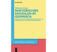 Sebastian König Rhetorisches Erzählen im Gespräch (Copertina rigida)