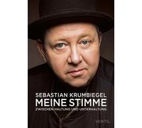 Sebastian Krumbi Meine Stimme: Zwischen Haltung und Unterhal (Copertina rigida)