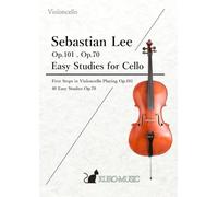 Sebastian Lee, Op.101, Op.70, Easy Studies for Cello