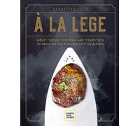 Sebastian Lege À la Lege: Neue Tricks treffen auf Tradition - (Copertina rigida)
