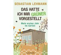 Sebastian Lehma Das hatte ich mir grüner vorgestellt: Mein ers (Various Formats)
