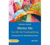 Sebastian Lisowski Mentor Me: Das ABC der Praxisbegleitung (Tascabile)