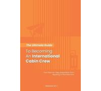 Sebastian M S The Ultimate Guide To Becoming An International Cabin (Tascabile)